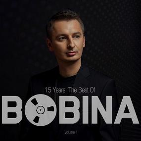 Bobina - 15 Years The Best Of Vol 1 <span style=color:#777>(2019)</span>