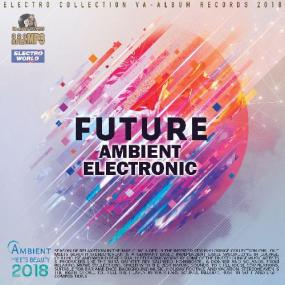 VA - Future Ambient Electronic <span style=color:#777>(2018)</span>
