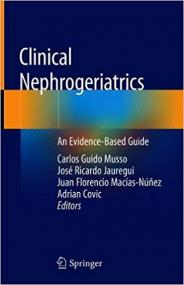 Clinical Nephrogeriatrics- An Evidence-Based Guide