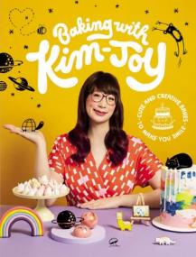 Baking with Kim-Joy- Cute and Creative Bakes to Make You Smile