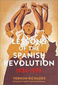 Lessons of the Spanish Revolution- 1936-1939
