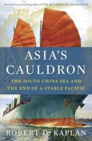 Robert D. Kaplan - Asia's Cauldron