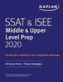 SSAT & ISEE Middle & Upper Level Prep<span style=color:#777> 2020</span>- 4 Practice Tests +  Proven Strategies (Kaplan Test Prep)