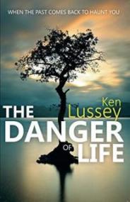 The Danger of Life - Ken Lussey [EN EPUB] [ebook] [ps]