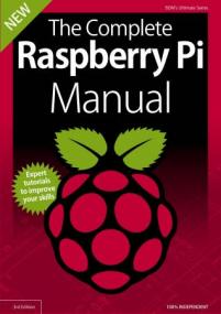 The Complete Raspberry Pi Manual - 3rd Edition ,<span style=color:#777> 2019</span>