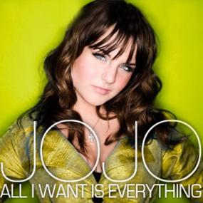 Jojo - All I Want Is Everything[2009][Leaked]