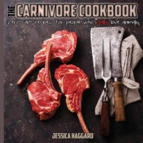 [NulledPremium.com] THE CARNIVORE COOKBOOK Zero-Carb Recipes for People