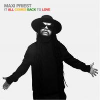 Maxi Priest - It All Comes Back To Love <span style=color:#777>(2019)</span>