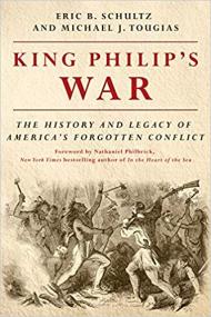 King Philip's War- The History and Legacy of America's Forgotten Conflict