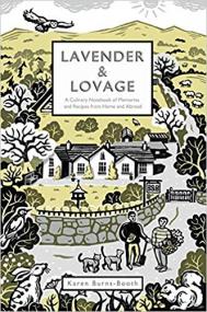 Lavender & Lovage- A Culinary Notebook of Memories & Recipes From Home & Abroad