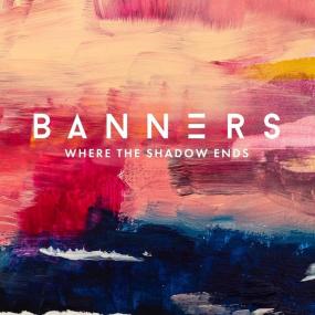 Banners - Where The Shadow Ends <span style=color:#777>(2019)</span> [pradyutvam]