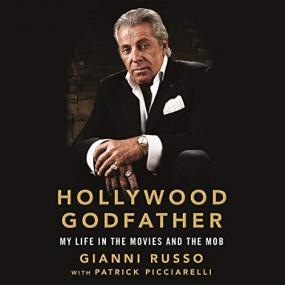 Gianni Russo, Patrick Picciarelli -<span style=color:#777> 2019</span> - Hollywood Godfather (Memoirs)