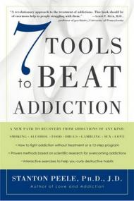 7 Tools to Beat Addiction- A New Path to Recovery from Addictions of Any Kind