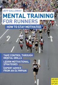 Mental Training for Runners- How to Stay Motivated