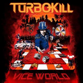 Turbokill - Vice World -<span style=color:#777> 2019</span>