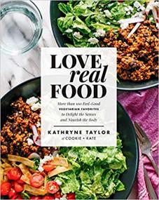Love Real Food More Than 100 Feel-Good Vegetarian Favorites to Delight the Senses and Nourish the Body azw3