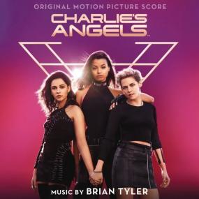 Brian Tyler - Charlie's Angels (Original Motion Picture Score) <span style=color:#777>(2019)</span> [pradyutvam]