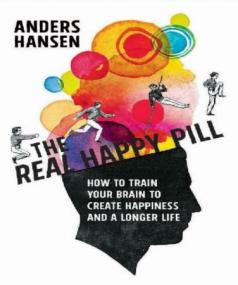 The Real Happy Pill- Power Up Your Brain by Moving Your Body (epub)