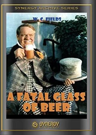 The Fatal Glass Of Beer (1933) [1080p] [BluRay] <span style=color:#fc9c6d>[YTS]</span>
