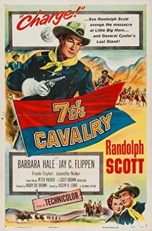 7th Cavalry  (Western 1956)   Randolph Scott, Barbara Hale & Jay C  Flippen