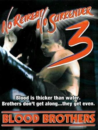 No Retreat, No Surrender 3 - Blood Brothers <span style=color:#777>(1990)</span> 720p WEBRip x264 [Dual Audio] [Hindi 2 0 - English 2 0] Exclusive By <span style=color:#fc9c6d>-=!Dr STAR!</span>