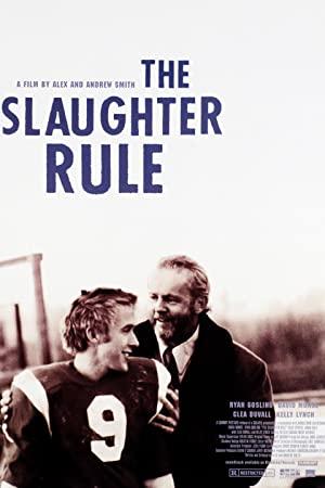 The Slaughter Rule <span style=color:#777>(2002)</span>
