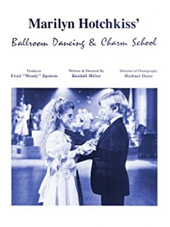 Marilyn Hotchkiss Ballroom Dancing And Charm School<span style=color:#777> 2005</span> 1080p BluRay H264 AAC<span style=color:#fc9c6d>-RARBG</span>