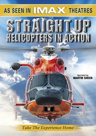Straight Up Helicopters in Action<span style=color:#777> 2002</span> 1080p BluRay H264 AAC<span style=color:#fc9c6d>-RARBG</span>
