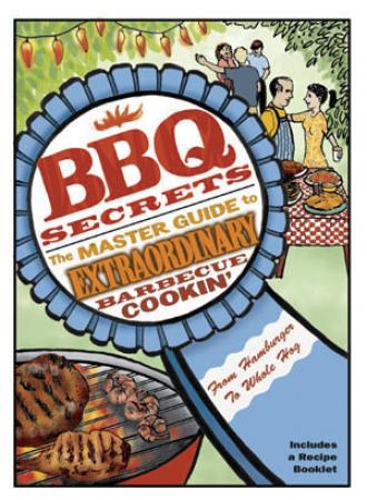 BBQ Secrets-The Master Guide To Extraordinary Barbecue Cookin<span style=color:#777> 2004</span> DVDRip x264-SPRiNTER