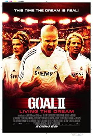 Goal II Living The Dream<span style=color:#777> 2007</span> DVDRip x264-HANDJOB