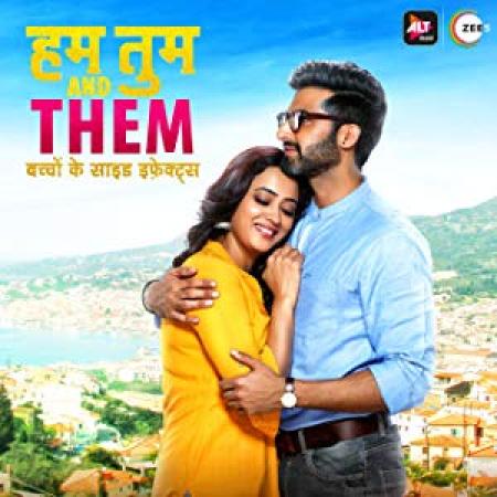 Hum Tum and Them <span style=color:#777>(2019)</span> Hindi S-1 Complete  [Episodes 01-15]  720p AltBalaji WEB-DL x264 Bongrockers (HDwebmovies)