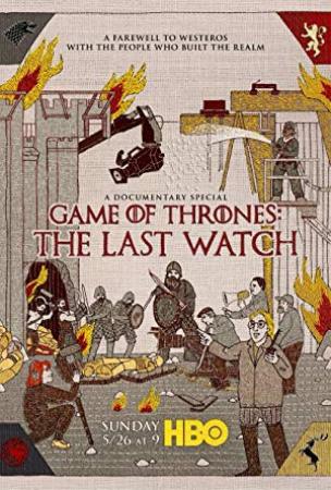 Game of Thrones The Last Watch<span style=color:#777> 2019</span> 720p BluRay x264<span style=color:#fc9c6d>-GUACAMOLE[rarbg]</span>