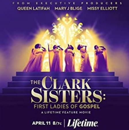 The Clark Sisters First Ladies of Gospel<span style=color:#777> 2020</span> P HDTV 72Op
