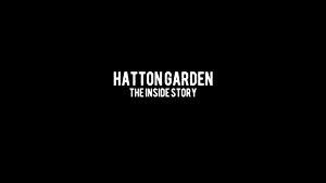 Hatton Garden The Inside Story<span style=color:#777> 2019</span> 1080p WEBRip x264<span style=color:#fc9c6d>-RARBG</span>