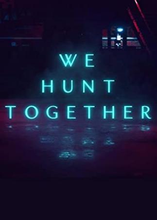 We Hunt Together S01<span style=color:#777> 2020</span> 720p WEB-DL x264 BONE