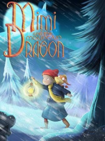 Mimi and the Mountain Dragon<span style=color:#777> 2019</span> 720p WEB H264<span style=color:#fc9c6d>-BaNHaMMER</span>