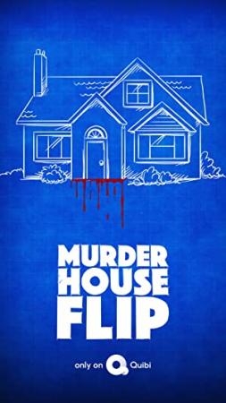 Murder House Flip S01 COMPLETE 720p QUIBI WEBRip x264<span style=color:#fc9c6d>-GalaxyTV[TGx]</span>