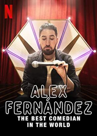 Alex Fernandez The Best Comedian in the World<span style=color:#777> 2020</span> SPANISH 1080p WEBRip x264<span style=color:#fc9c6d>-VXT</span>