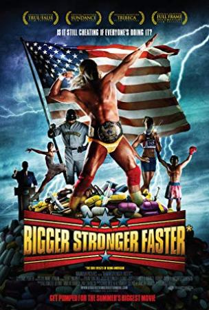 Bigger Stronger Faster<span style=color:#777> 2008</span> 720p BluRay H264 AAC<span style=color:#fc9c6d>-RARBG</span>