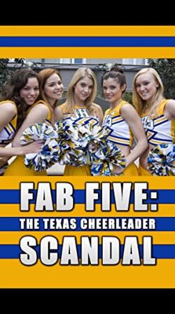 Fab Five The Texas Cheerleader Scandal<span style=color:#777> 2008</span> 1080p AMZN WEBRip DDP2.0 x264-ETHiCS
