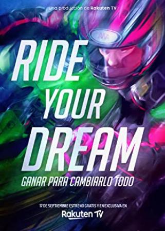 Ride Your Dream <span style=color:#777>(2020)</span> [1080p] [WEBRip] [5.1] <span style=color:#fc9c6d>[YTS]</span>