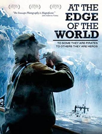 At The Edge Of The World<span style=color:#777> 2008</span> 720p BluRay x264-PublicHD