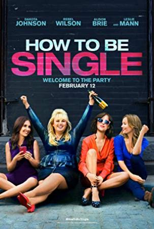 How to Be Single<span style=color:#777> 2016</span> 720p BluRay DTS x264-HDS[VR56]