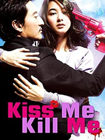 Kiss Me Kill Me <span style=color:#777>(2015)</span> [720p] [WEBRip] <span style=color:#fc9c6d>[YTS]</span>