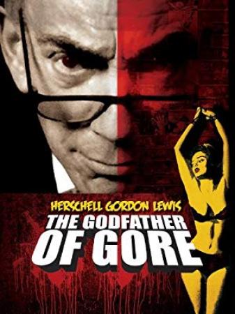 Herschell Gordon Lewis The Godfather Of Gore<span style=color:#777> 2010</span> DVDRiP XviD-SiC
