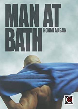 Man at Bath <span style=color:#777>(2010)</span>