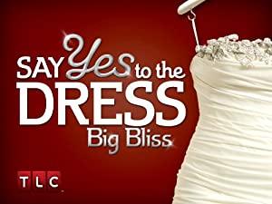 Say yes to the dress big bliss s02e01 queen for a day 720p web x264<span style=color:#fc9c6d>-apricity[eztv]</span>