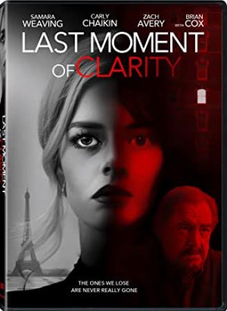 Last Moment Of Clarity<span style=color:#777> 2020</span> DVDRip x264-RedBlade[rarbg]