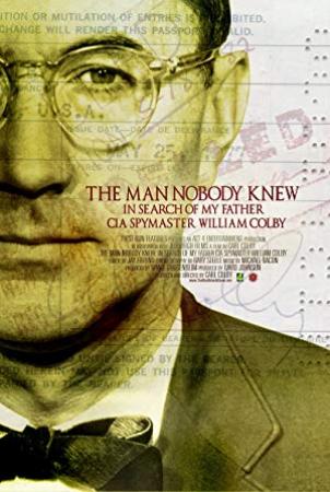 The Man Nobody Knew In Search of My Father CIA Spymaster William Colby<span style=color:#777> 2011</span> 1080p BluRay x264-SPRiNTER[PRiME]