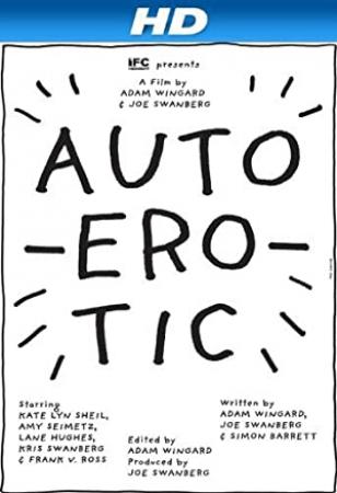 Autoerotic<span style=color:#777> 2011</span> 1080p AMZN WEBRip DDP2.0 x264-ETHiCS